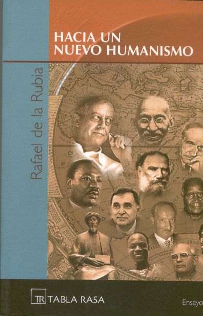 Libro impreso: Hacia un Nuevo Humanismo - Rafael de la Rubia